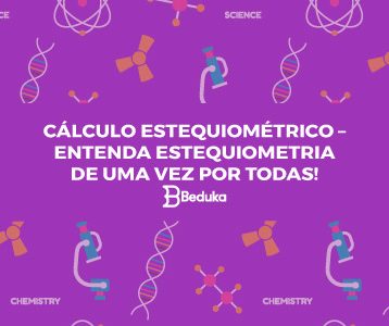 CÁLCULO-ESTEQUIOMÉTRICO-–-ENTENDA-ESTEQUIOMETRIA-DE-UMA-VEZ-POR-TODAS!