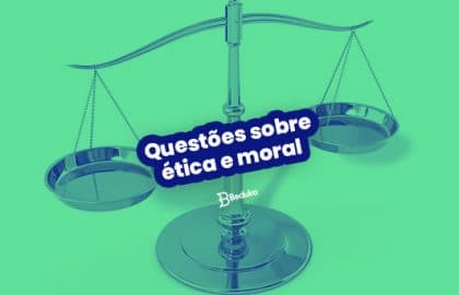 Questões sobre ética e moral