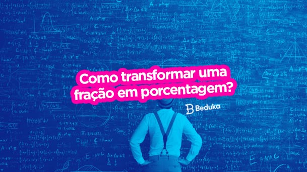 Como falar sobre Frações, Porcentagens e Números Decimais em