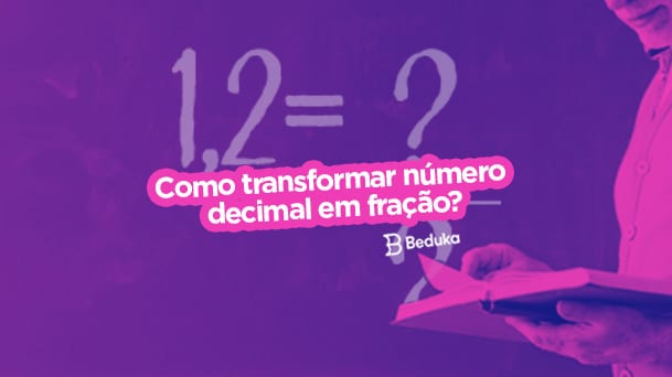 Como calcular PORCENTAGEM, FRAÇÃO DECIMAL, NÚMERO DECIMAL