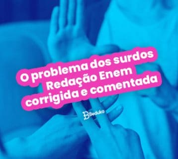 O problema dos surdos Redação Enem corrigida e comentada