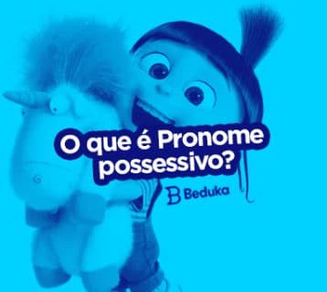 O que é pronome possessivo Descubra agora!