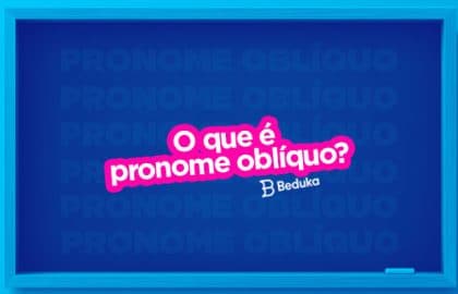 O que é Pronome Oblíquo