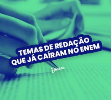 TEMAS DE REDAÇÃO QUE JÁ CAÍRAM NO ENEM