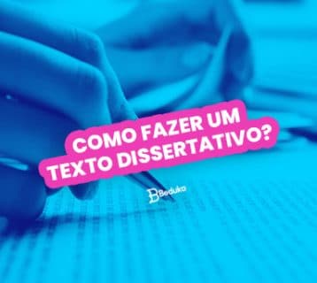COMO FAZER UM TEXTO DISSERTATIVO