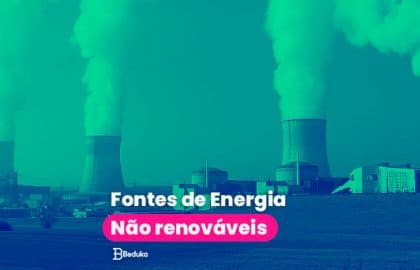Fontes de Energia Não renováveis