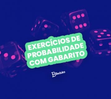 Os 20 melhores exercícios de Probabilidade com gabarito!