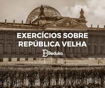 Exercícios sobre República Velha