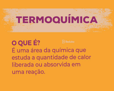 Descriçãoe e conceito do que é Termoquímica
