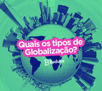 Quais são os tipos de globalização