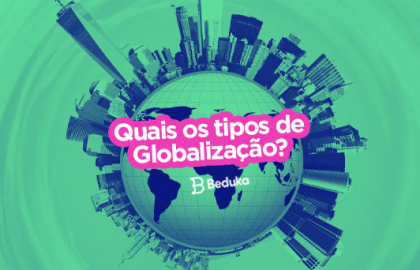 Quais são os tipos de globalização