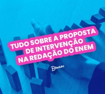 TUDO SOBRE A PROPOSTA DE INTERVENÇÃO NA REDAÇÃO DO ENEM