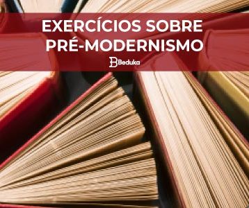 Exercícios sobre Pré-Modernismo