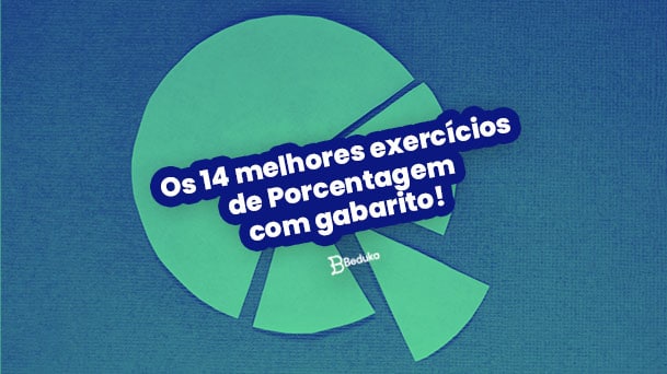 PORCENTAGEM EXERCÍCIOS