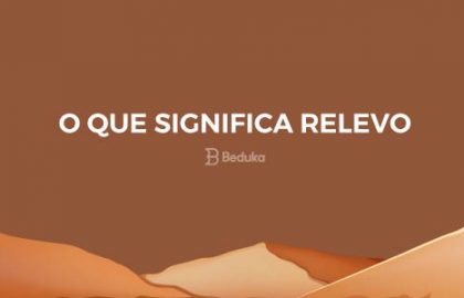 O que Significa Relevo