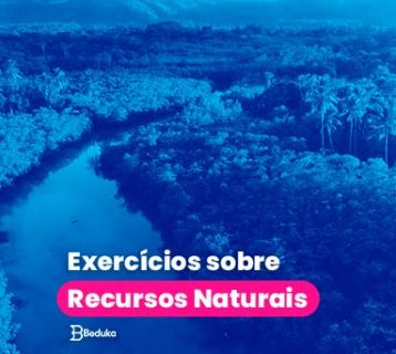Exercícios sobre Recursos Naturais