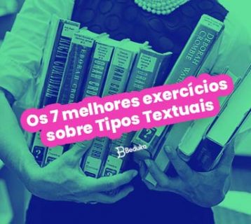 Os 7 melhores exercícios sobre Tipos Textuais