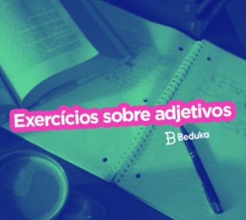 Treine com os Exercícios sobre Adjetivos + resumo!
