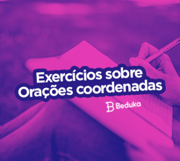 Exercícios sobre Orações Coordenadas
