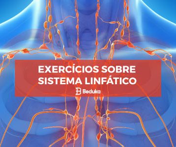 Exercícios sobre Sistema Linfático