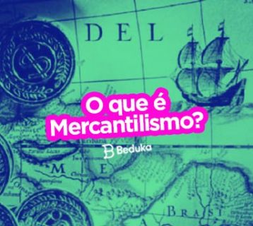 O que é Mercantilismo