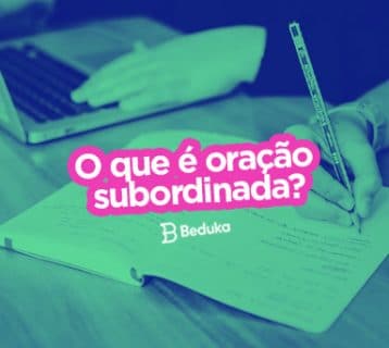 O que é Oração Subordinada