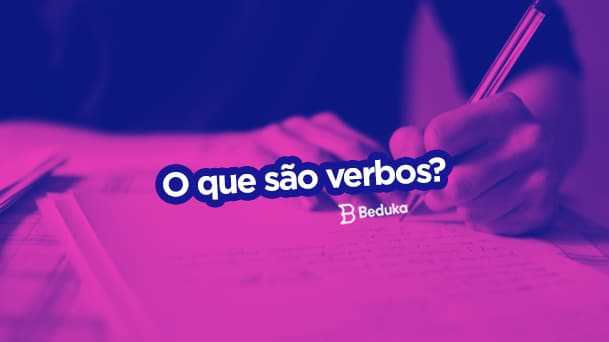 VERBOS: TEMPOS VERBAIS (presente, passado ou pretérito, futuro