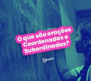O que são orações Coordenadas e Subordinadas (1)