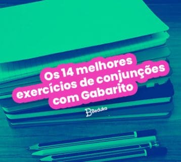 Os 14 melhores exercícios de conjunções com Gabarito