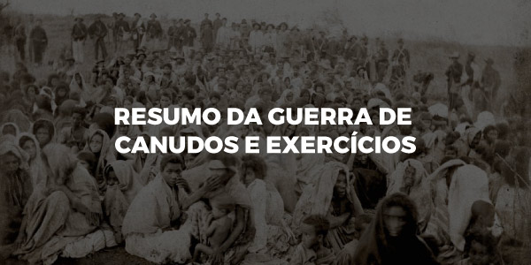 RESUMO da Guerra de Canudos + EXERCÍCIOS com GABARITO