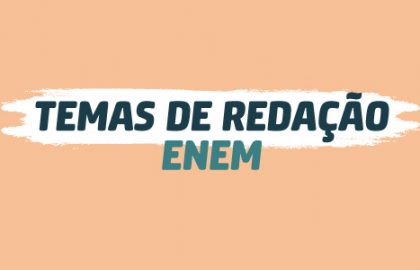 Temas de redação para o Enem