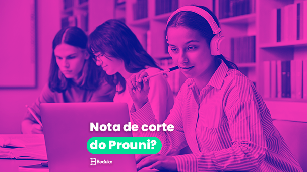 As Notas de Corte do SISU e do Prouni. Calcule suas chances!