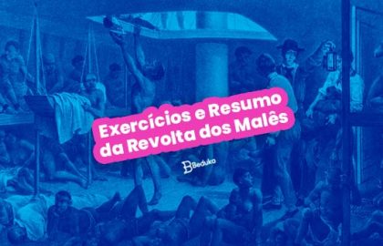 Exercícios e Resumo da Revolta dos Malês
