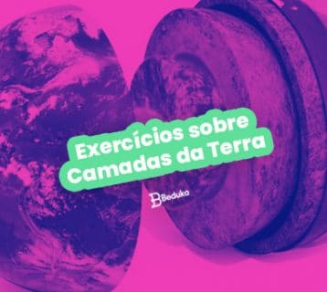 Exercícios sobre Camadas da Terra