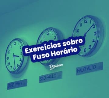 Exercícios sobre Fuso Horário