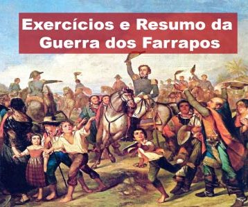 Exercícios e Resumo da Guerra dos Farrapos