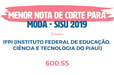 Nota de Corte para Moda - Notas do Sisu 2020 e Prouni 2020