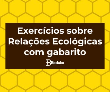 Exercícios sobre Relações Ecológicas com gabarito