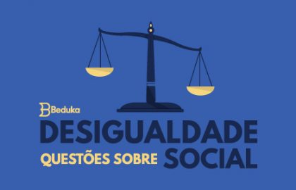 Questões sobre Desigualdade Social