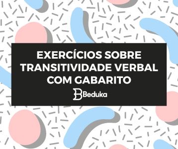 Exercícios Sobre Transitividade Verbal Archives - Blog Do Beduka ...