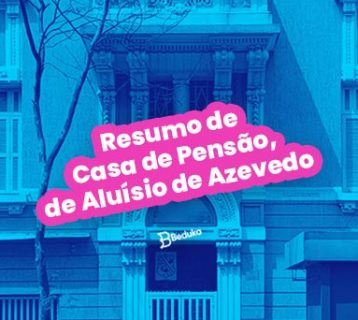 Resumo de Casa de Pensão de Aluísio de Azevedo