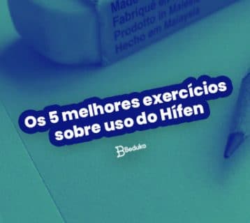 Os 5 melhores exercícios sobre uso do Hífen