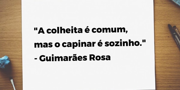 Frase de Guimarães Rosa
