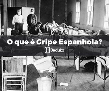 O que foi a Gripe Espanhola!