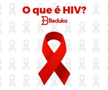 O que é HIV e AIDS!