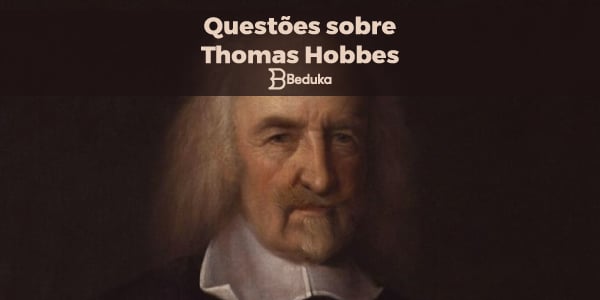 Questões sobre Thomas Hobbes + GABARITO E RESUMO DA MATÉRIA