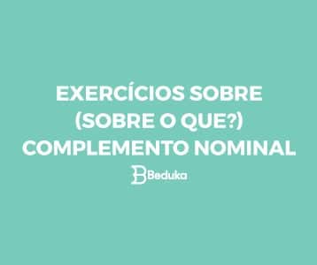 Exercícios_sobre_Complemento_Nominal