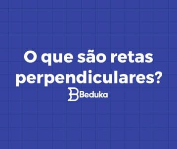 O que são retas perpendiculares - tudo sobre!
