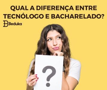 Tudo sobre qual a diferença entre Tecnólogo e Bacharelado!