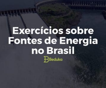 Exercícios_sobre_Fontes_de_Energia_no_Brasil